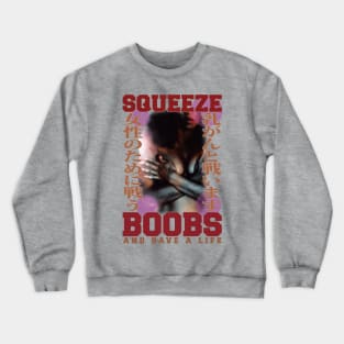 Breast Awareness | Squeeze Boobs Crewneck Sweatshirt